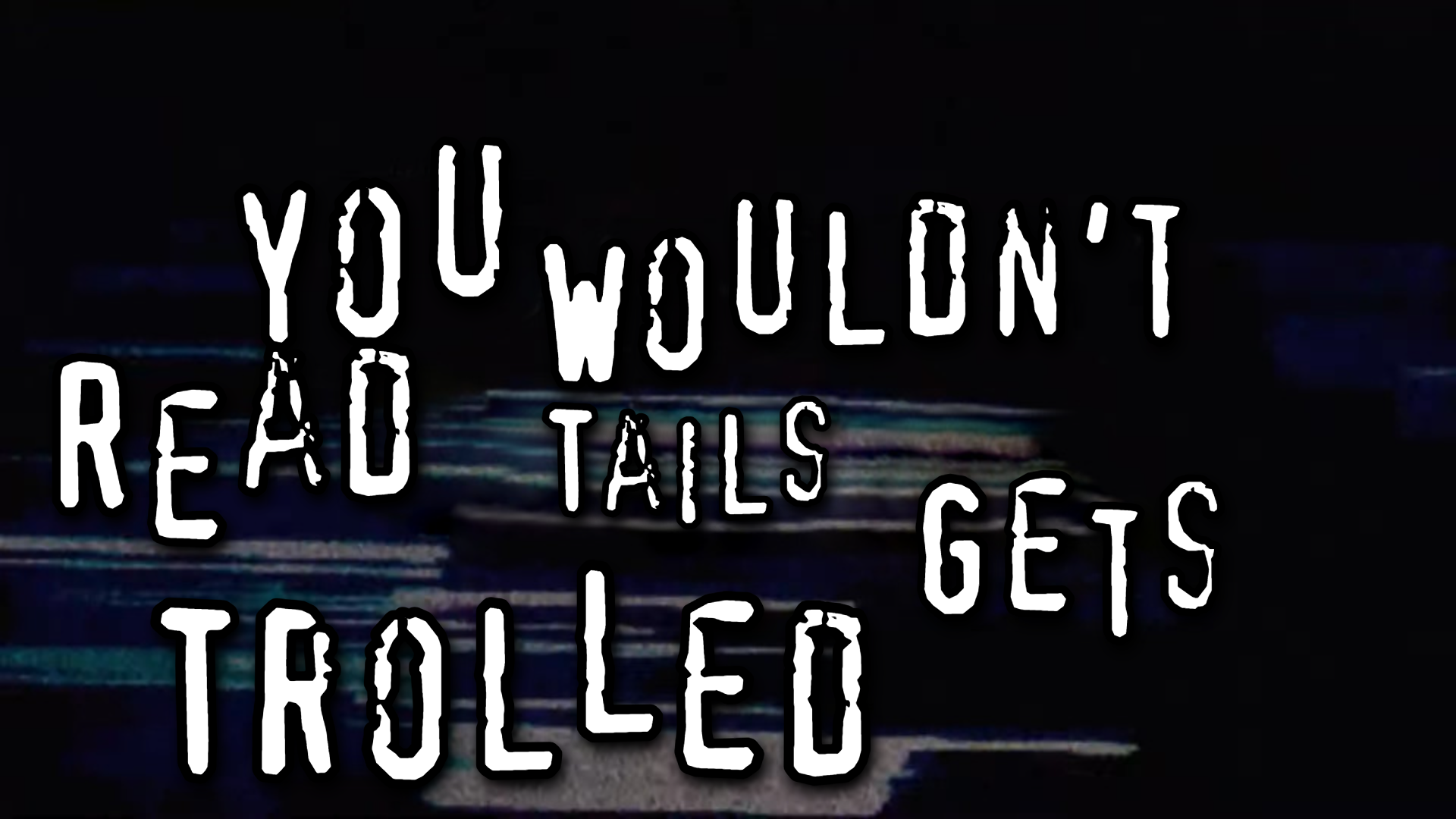 Tails Gets Trolled Website Logo #199