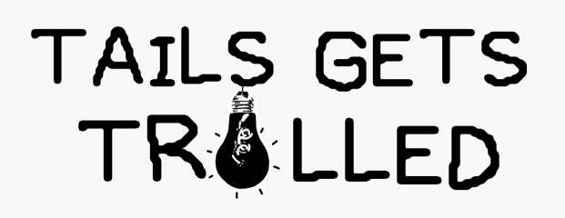Tails Gets Trolled Website Logo #33