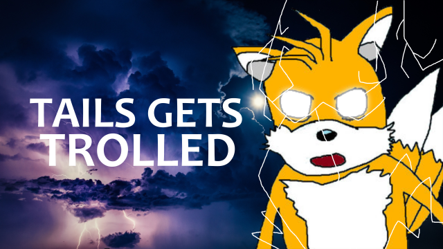 Tails Gets Trolled Website Logo #35