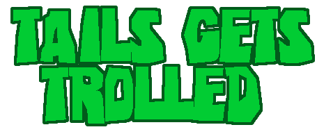 Tails Gets Trolled Website Logo #94